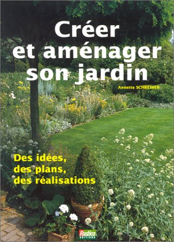 Créer et aménager son jardin