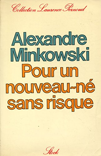 pour un nouveau né sans risque 1976 / minkowski, alexandre / réf: 21788
