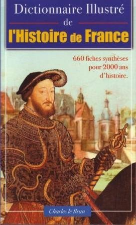 dictionnaire illustré de l'histoire de france