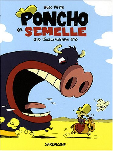 Poncho et Semelle. Vol. 1. Joyeux western - Hugo Piette