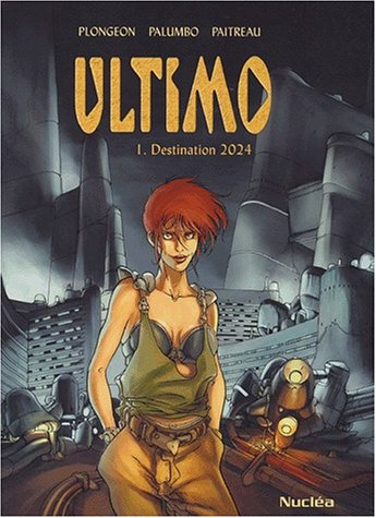 Ultimo. Vol. 1. Destination 2024