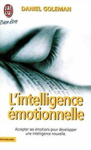 l'intelligence émotionnelle : comment transformer ses émotions en intelligence