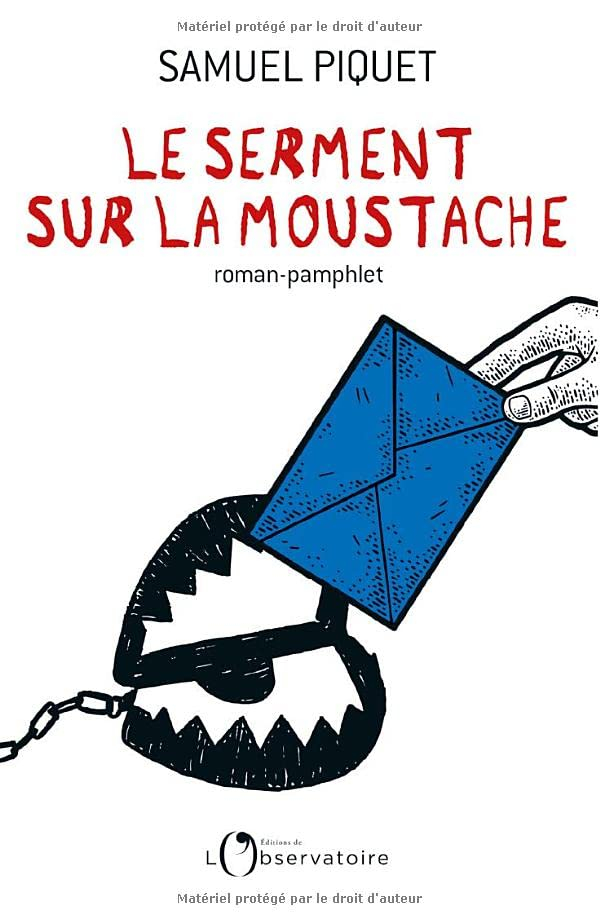 Le serment de la moustache : roman-pamphlet
