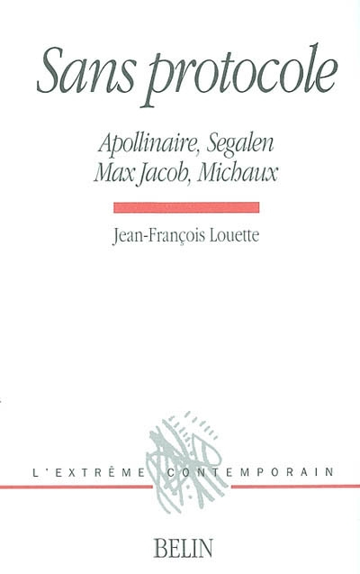 Sans protocole : Apollinaire, Ségalen, Max Jacob, Michaux