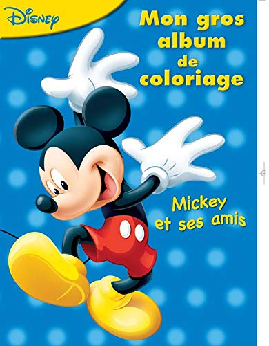 Mon gros album de coloriage. Vol. 4. Mickey et ses amis