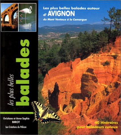 Les Plus belles balades autour d'Avignon