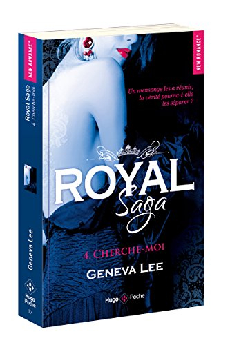 Royal saga. Vol. 4. Cherche-moi