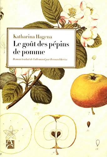 Le goût des pépins de pomme - Katharina Hagena