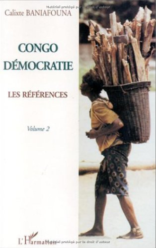Congo démocratie. Vol. 2. Les références