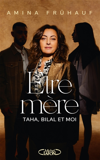 Etre mère : Taha, Bilal et moi