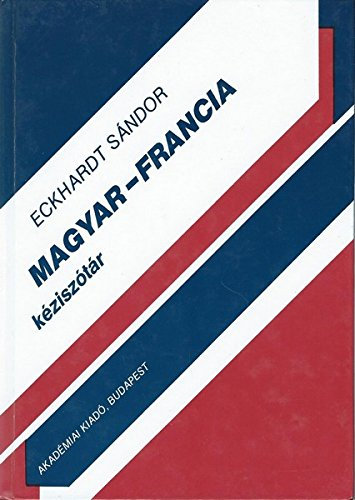 Dictionnaire hongrois-français : Magyar-francia kéziszotar
