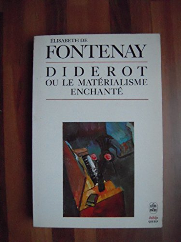 diderot, ou, le matérialisme enchanté