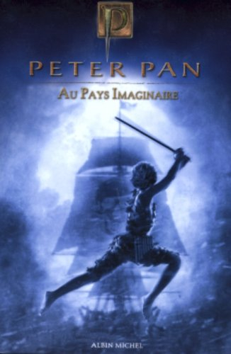 Peter Pan. Vol. 1. Au Pays imaginaire