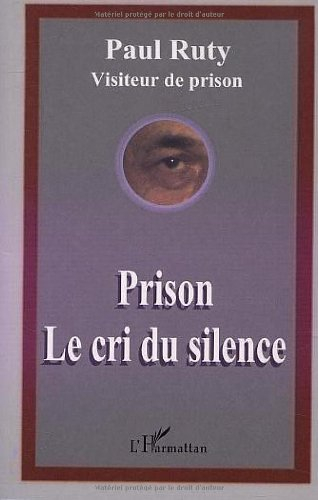 Prison : le cri du silence
