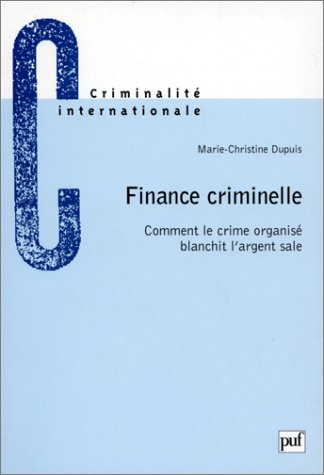 Finance criminelle : comment le crime organisé blanchit l'argent sale