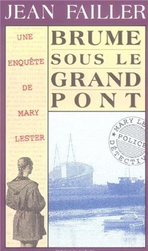 Une enquête de Mary Lester. Vol. 10. Brume sous le grand pont