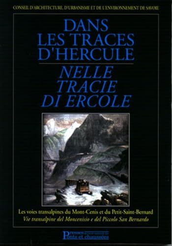 Dans les traces d'Hercule : les voies transalpines du Mont-Cenis et du Petit Saint-Bernard. Nelle tr