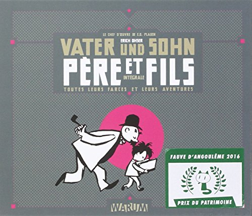 Vater und Sohn. Père et fils : toutes leurs farces et leurs aventures : l'intégrale