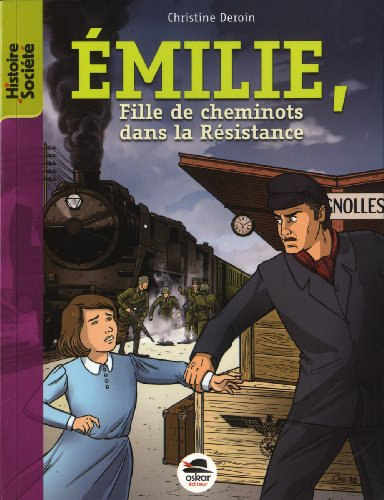 Emilie, fille de cheminots dans la Résistance
