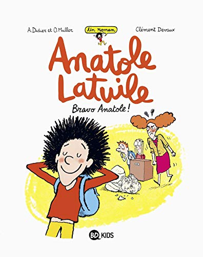 Un roman Anatole Latuile. Vol. 1. Bravo, Anatole !