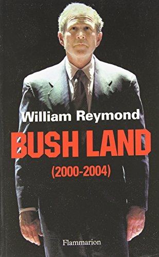 Bush Land (2000-2004)
