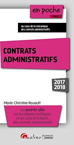 Contrats administratifs : les points clés sur les régimes juridiques et les caractéristiques des con
