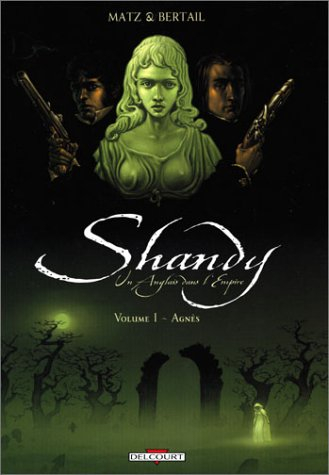 Shandy : un Anglais dans l'Empire. Vol. 1. Agnès