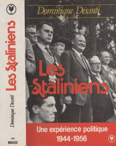 Les Staliniens : une expérience politique 1944-1956
