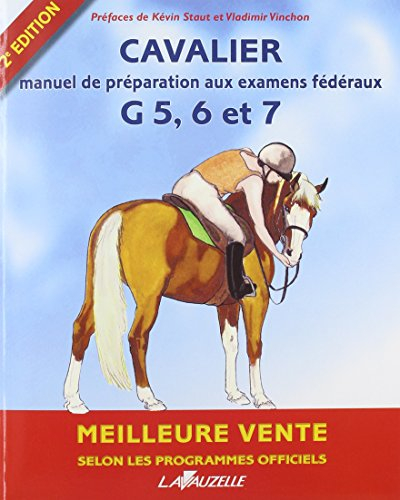 Cavalier : manuel de préparation aux examens fédéraux, 5, 6, 7 et degré 2 : selon les programmes off