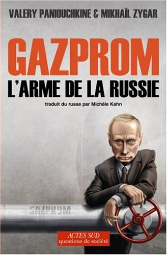 Gazprom, l'arme de la Russie