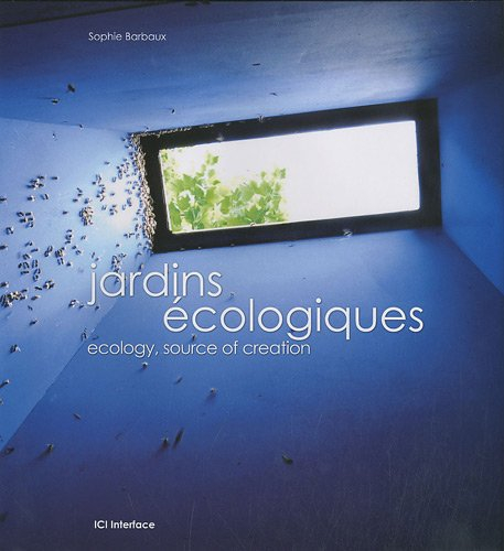 Jardins écologiques. Ecology, source of creation
