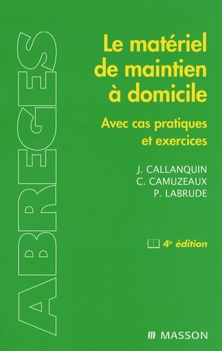 Le matériel de maintien à domicile : avec cas pratiques et exercices