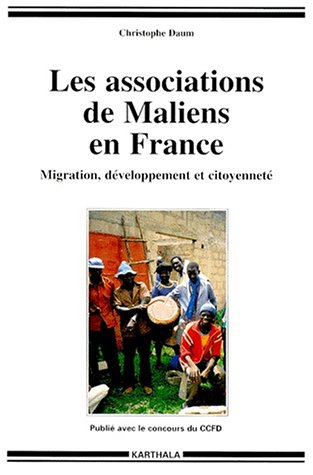 Les associations de Maliens en France : migrations, développement et citoyenneté