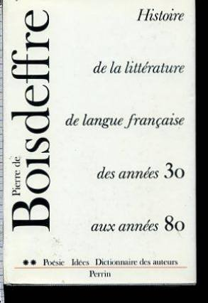 Histoire de la littérature de langue française des années 1930 aux années 1980. Vol. 2. Poésie-Idées