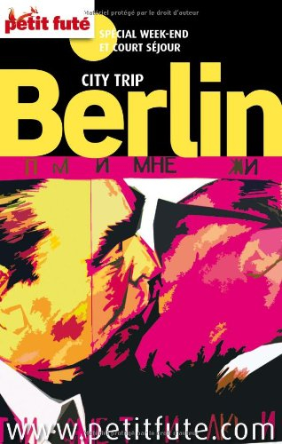 Berlin : spécial week-end et court séjour : 2012-2013