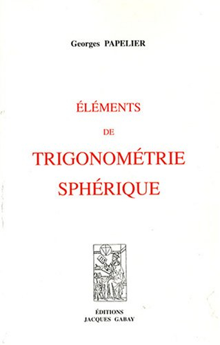 Eléments de trigonométrie sphérique