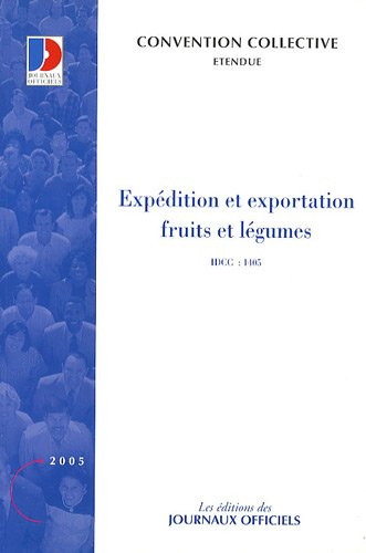 Expédition et exportation fruits et légumes : convention collective nationale du 17 décembre 1985, é