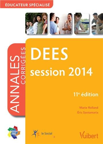 DEES, éducateur spécialisé : annales corrigées, session 2014