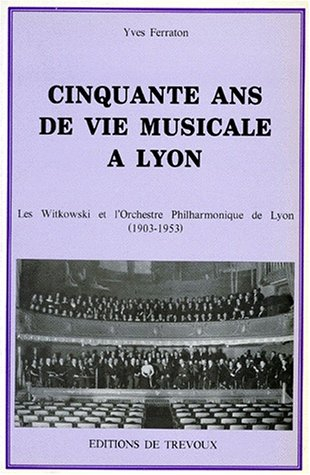 Cinquante ans de vie musicale à Lyon