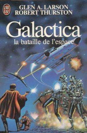 galactica. la bataille de l'espace