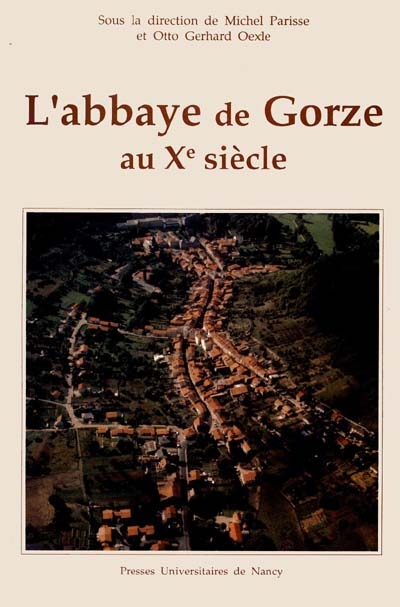 L'abbaye de gorze au xe siècle de Collectif, Michel Parisse Recyclivre