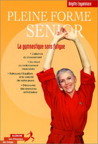Pleine forme senior : la gymnastique sans fatigue