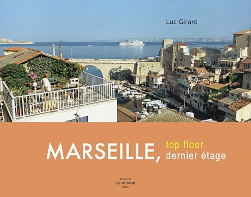 Marseille, dernier étage. Marseille, top floor