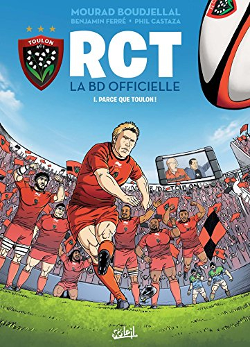 RCT : la BD officielle. Vol. 1. Parce que Toulon !