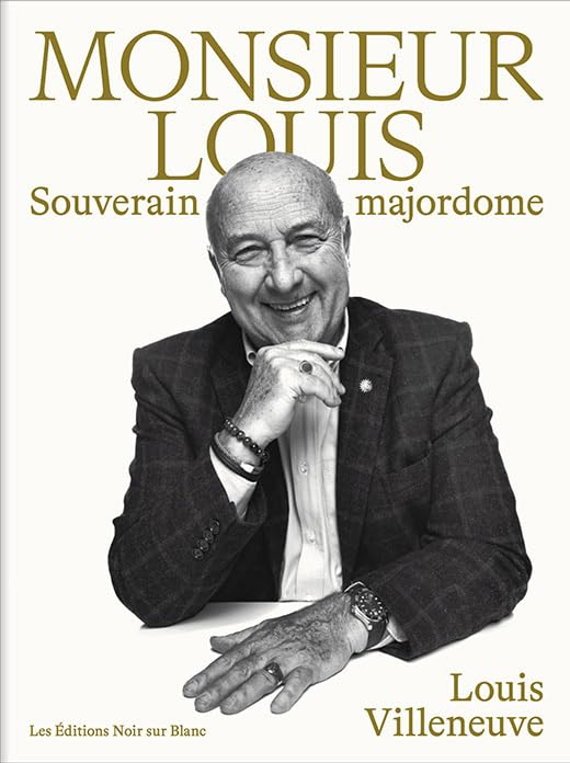 Monsieur Louis : souverain majordome
