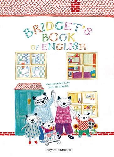 Bridget's book of English : mon premier livre tout en anglais