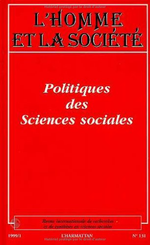 Homme et la société (L'), n° 131. Politique des sciences sociales