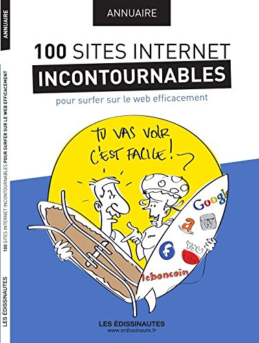 Annuaire des 100 Sites Internet Incontournables pour Surfer Sur le Web Efficacement