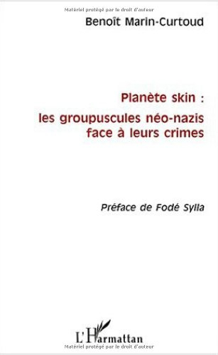 Planète skin : les groupuscules néo-nazis face à leurs crimes