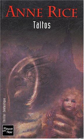 La saga des sorcières. Vol. 3. Taltos - Anne Rice